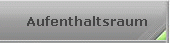 Aufenthaltsraum